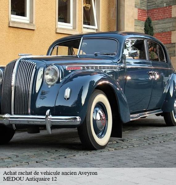 Achat rachat de vehicule ancien 12 Aveyron MEDOU Antiquaire 12