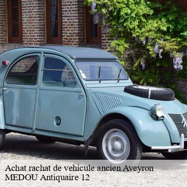 Achat rachat de vehicule ancien 12 Aveyron MEDOU Antiquaire 12