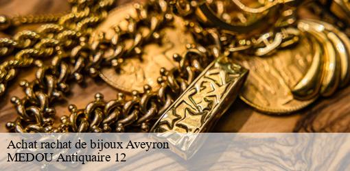 Achat rachat de bijoux 12 Aveyron MEDOU Antiquaire 12