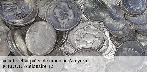 achat rachat pièce de monnaie 12 Aveyron MEDOU Antiquaire 12