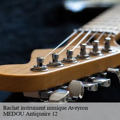 Rachat instrument musique 12 Aveyron MEDOU Antiquaire 12