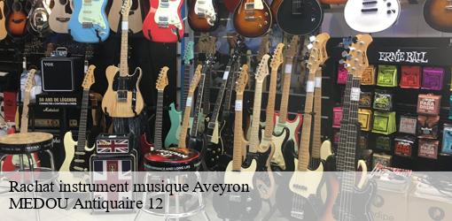 Rachat instrument musique 12 Aveyron MEDOU Antiquaire 12