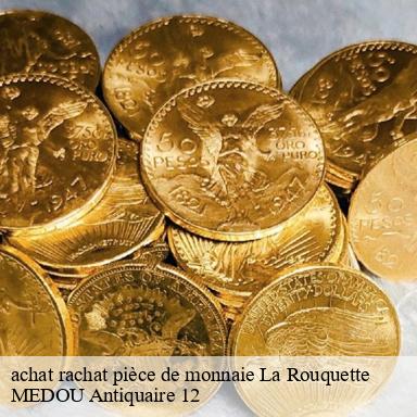 achat rachat pièce de monnaie la-rouquette-12200 MEDOU Antiquaire 12