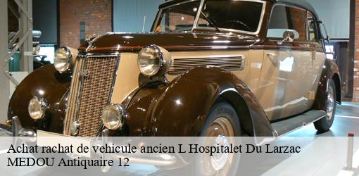 Achat rachat de vehicule ancien l-hospitalet-du-larzac-12230 MEDOU Antiquaire 12